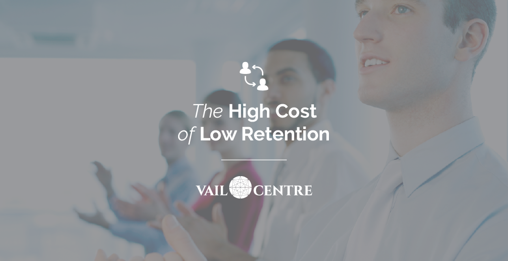 The High Cost of Low Retention